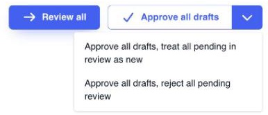Approve all drafts with its More actions menu